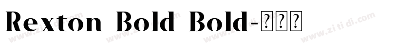 Rexton Bold Bold字体转换 Rexton Bold Bold字体转换